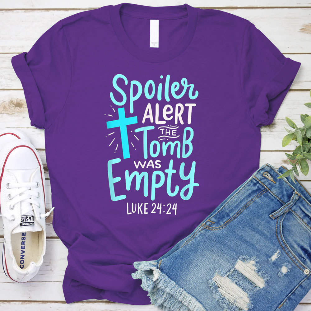 Spoiler Alert Tomb Was Empty Easter Religious Christian Shirt