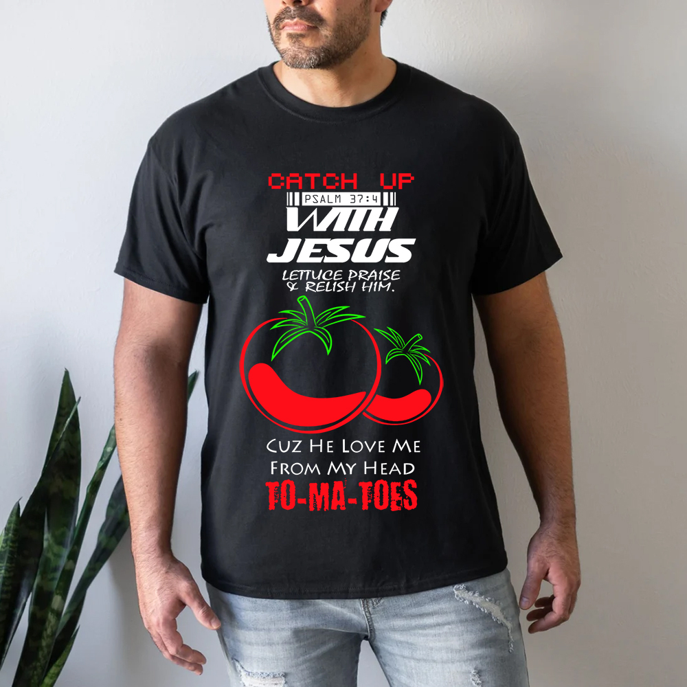Catch up with Jesus Christian T-Shirt