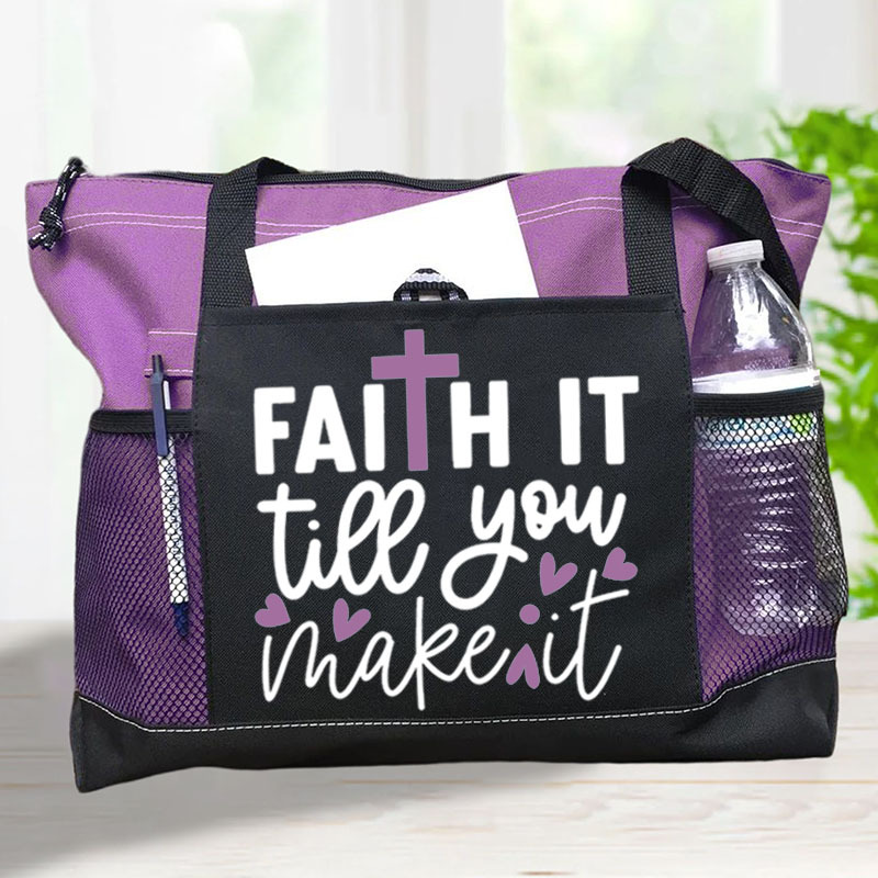 Faith It Till You Make It Tote Bag