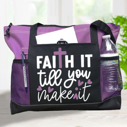 Faith It Till You Make It Tote Bag