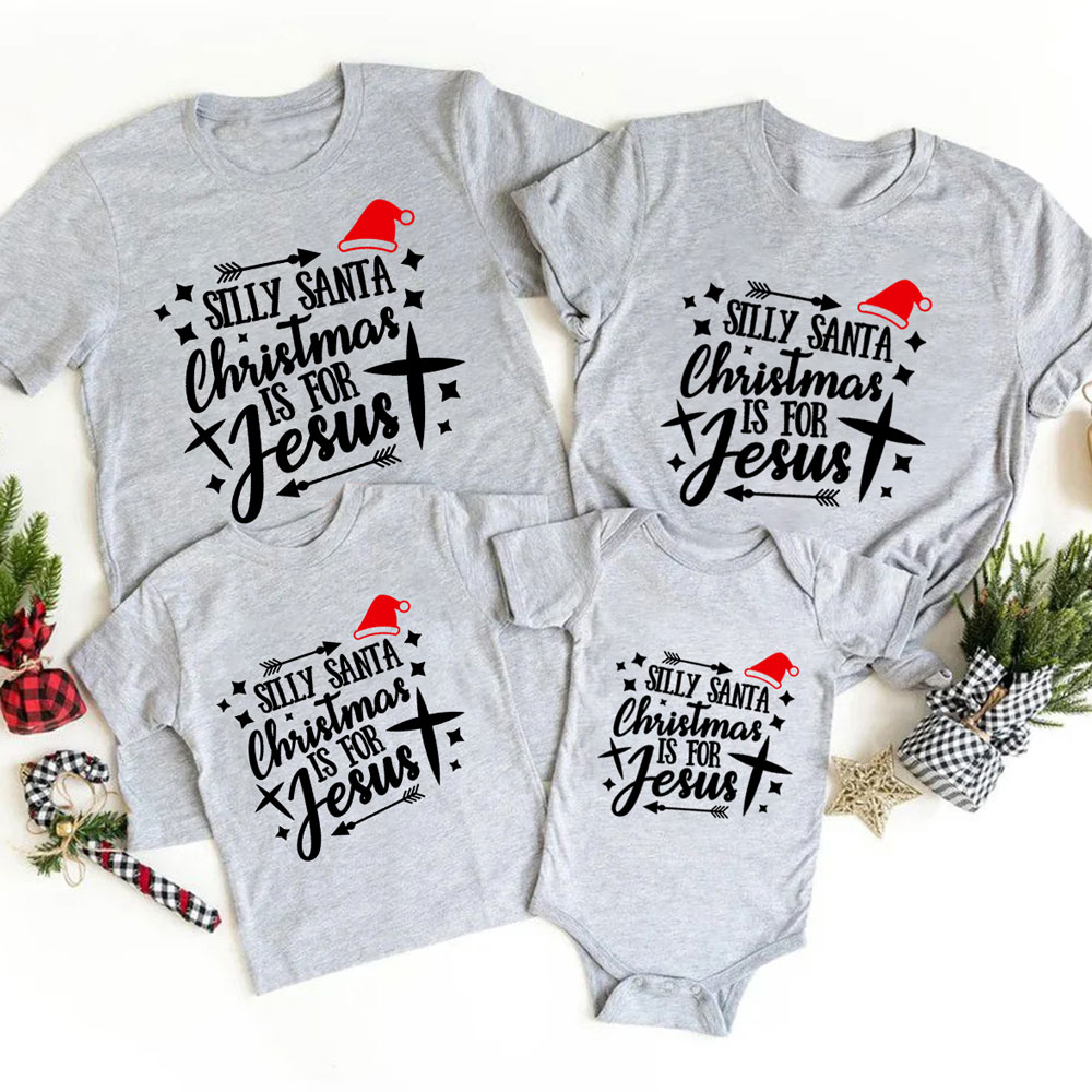 Silly Santa Christmas Is for Jesus Family Matching Shirts