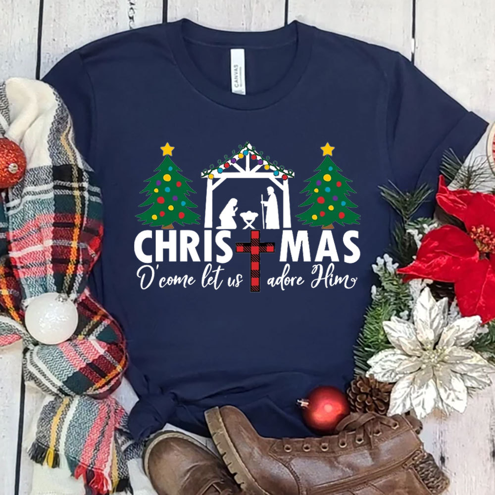 Oh Come Let Us Adore Him Christmas Christian Shirt