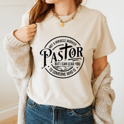 Pastor Not A Miracle Worker T-Shirt