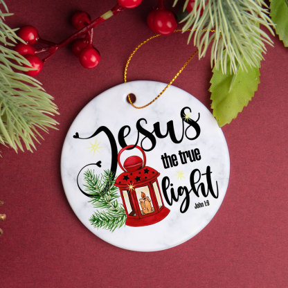 Jesus the True Light Christmas Ornament