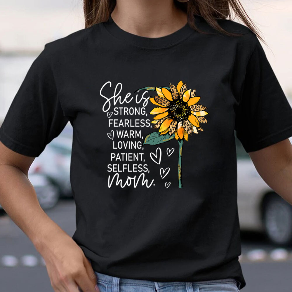 She is Strong Fearless Warm Mom Shirt