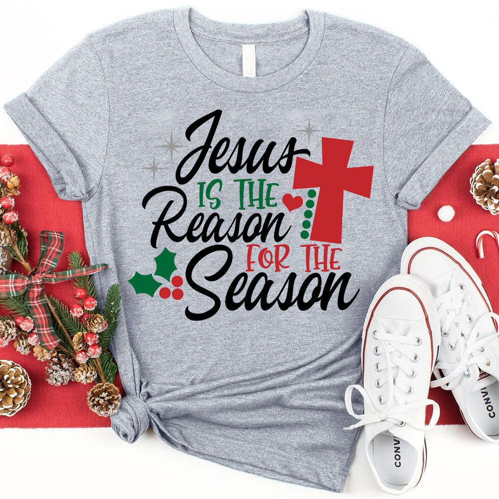 Jesus Is the Reason for the Season Christmas Tee