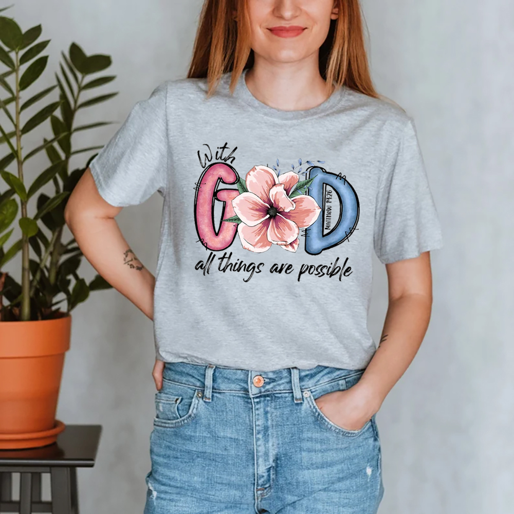 With God All Things Possible Christian T-Shirt