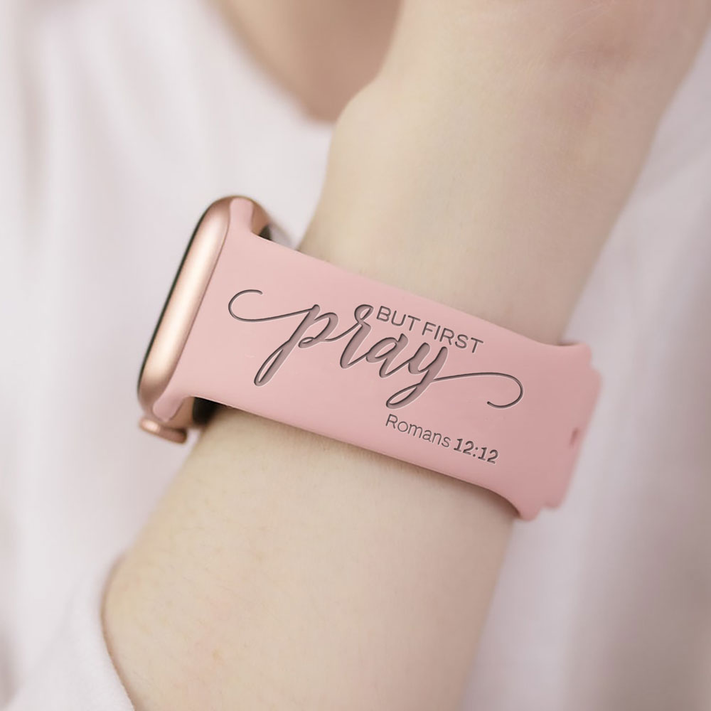 But First Pray Watch Band