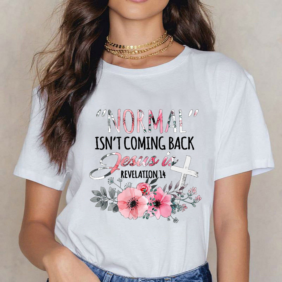 Normal Isn't Coming Back but Jesus Is Revelation 14 T-Shirt