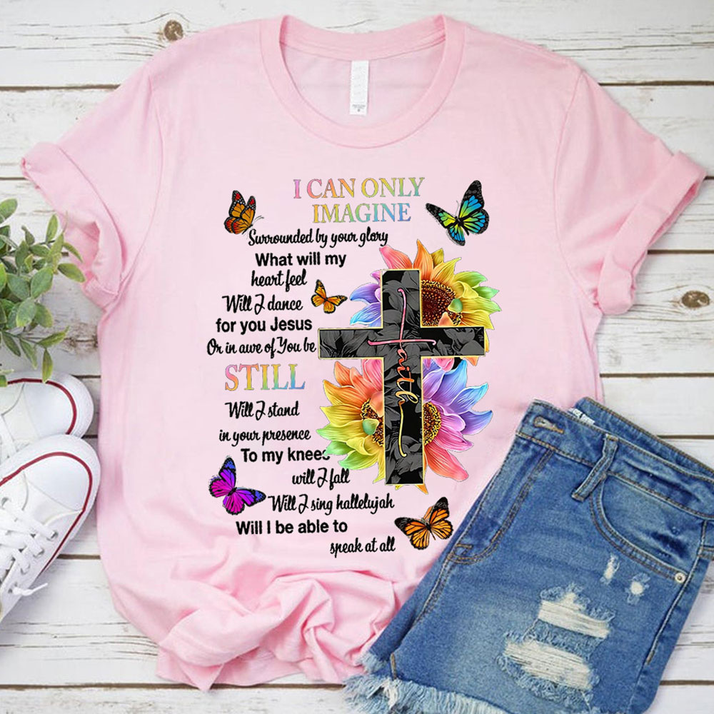 I Can Only Imagine Christian Lyric Shirt