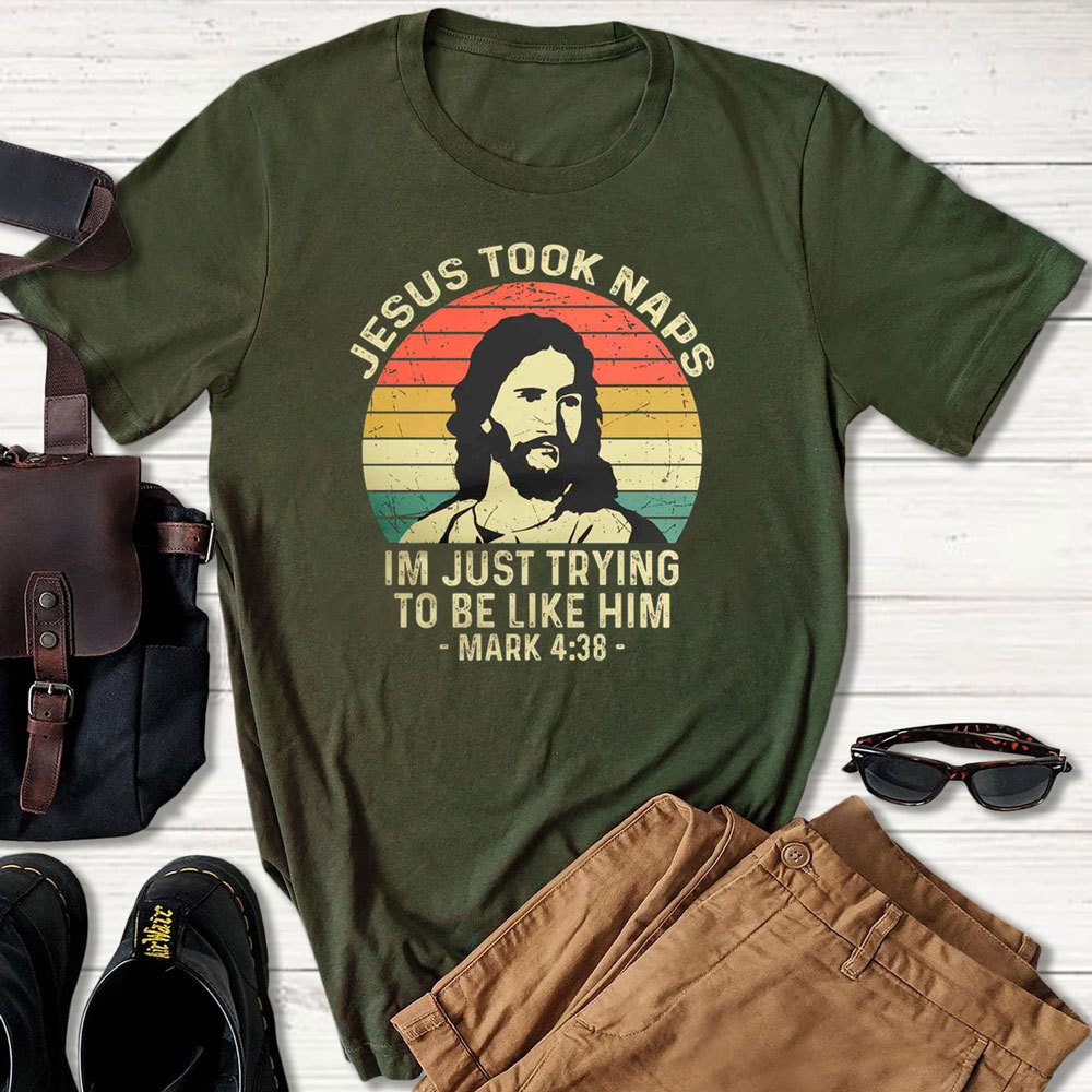 Jesus Took Naps Shirt