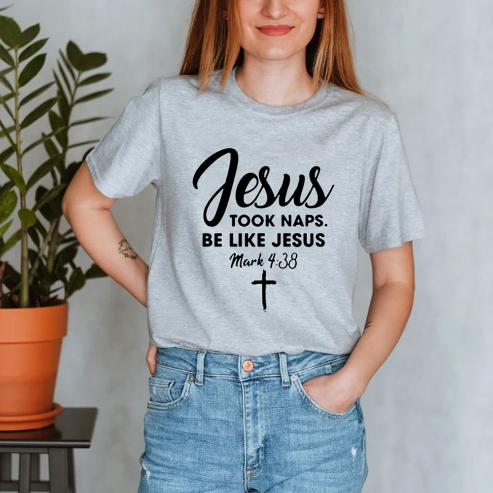 Jesus Took Naps Be Like Jesus Shirt