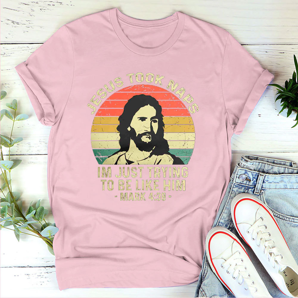 Jesus Took Naps Shirt