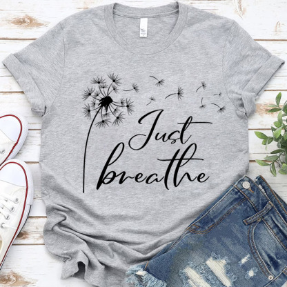 Just Breathe Shirt