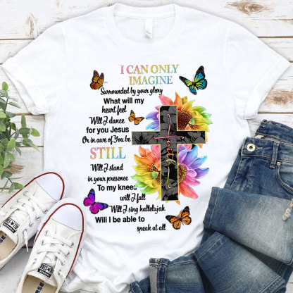 I Can Only Imagine Christian Lyric Shirt