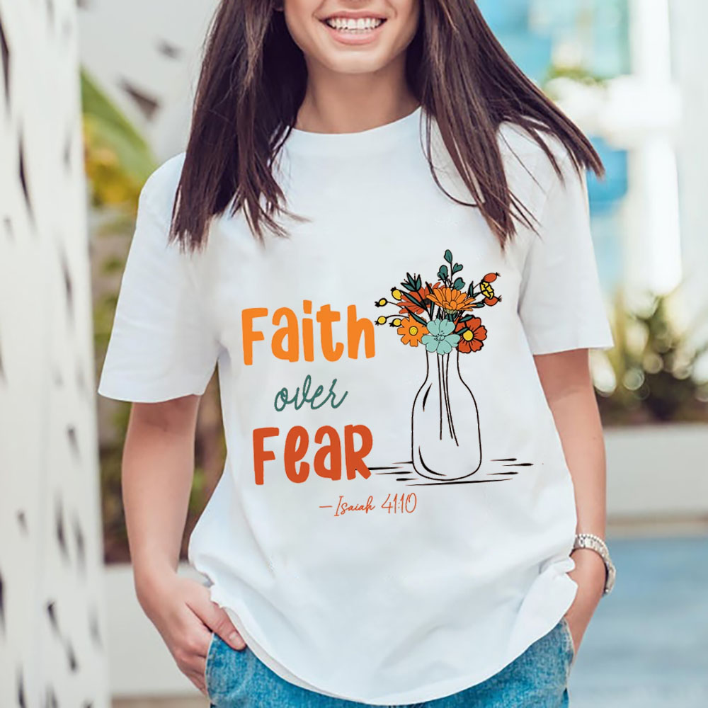 Faith over Fear Inspirational Christian Shirt