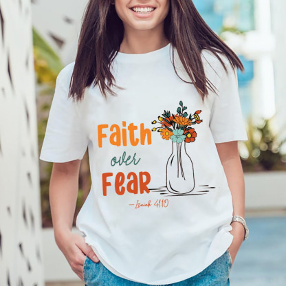 Faith over Fear Inspirational Christian Shirt