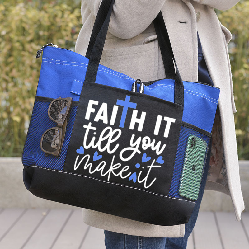 Faith It Till You Make It Tote Bag