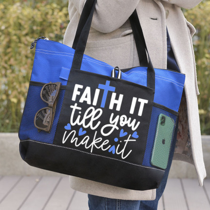 Faith It Till You Make It Tote Bag