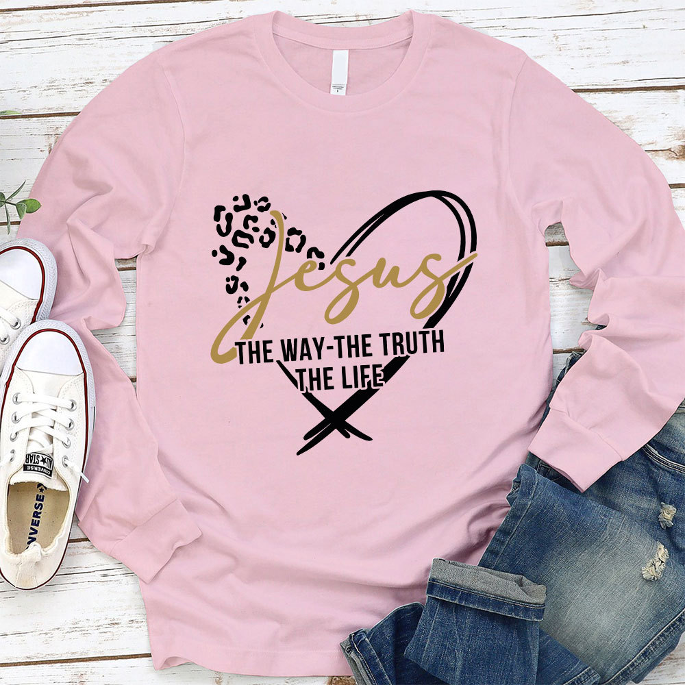 Jesus the Way the Truth the Life Long Sleeve T-Shirt