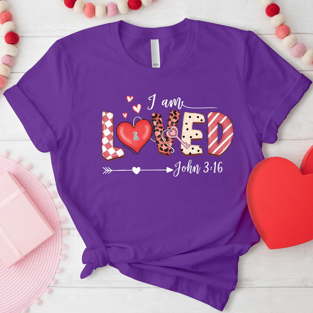 I Am Loved John 3:16 Shirt