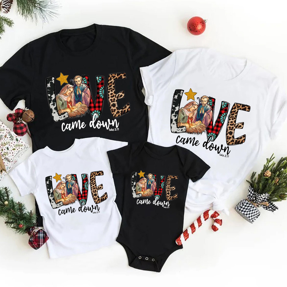 Love Came Down Christmas Family Matching Shirt and Bodysuit