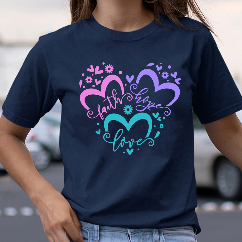 Faith Love Hope Heart Christian Shirt