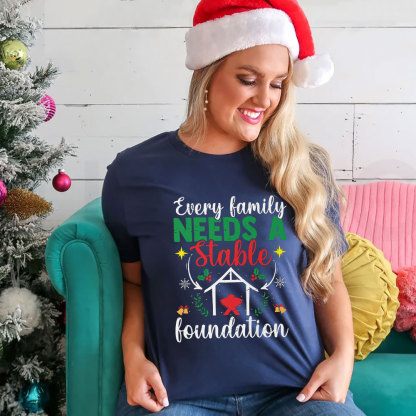 Every Family Needs a Stable Foundation Christmas Shirt
