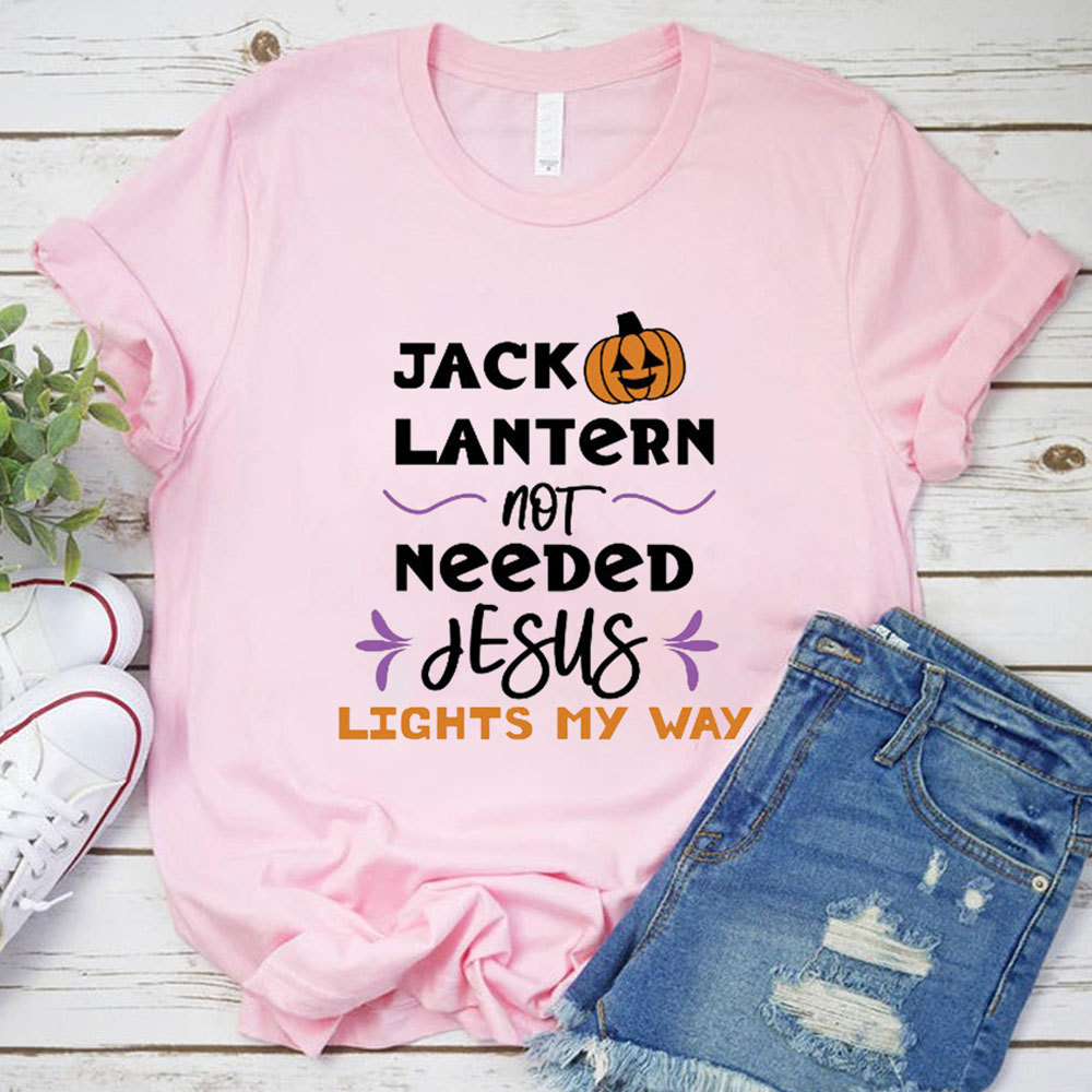 Jack O Lantern Not Needed Jesus Lights My Way Shirt