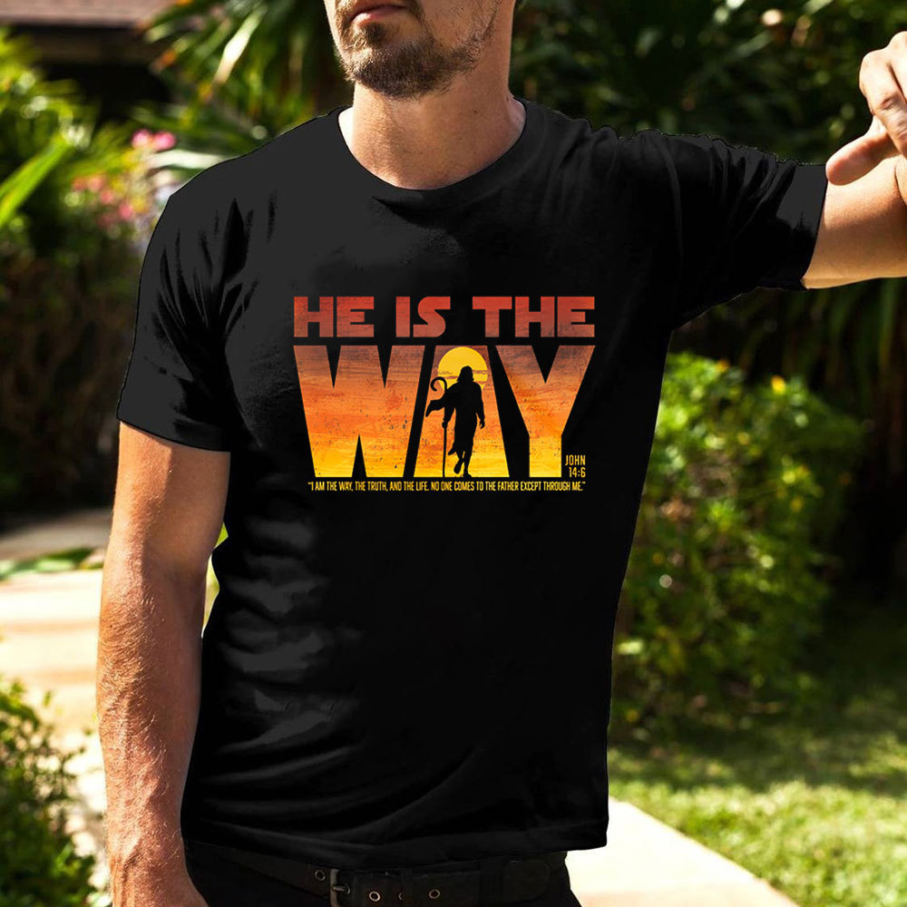 He Is the Way Christian T-Shirt