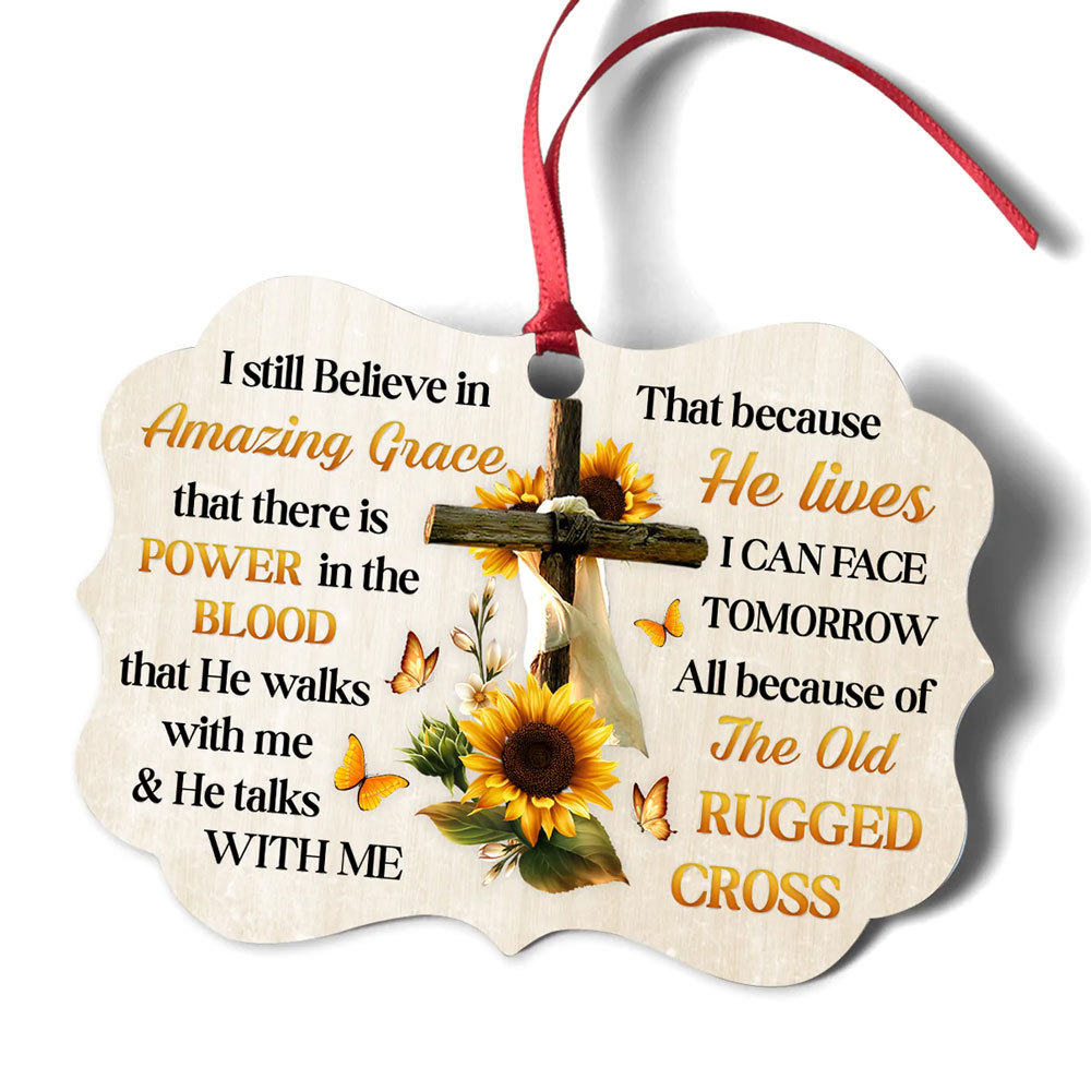 I Still Believe in Amazing Grace Sunflower Ornament