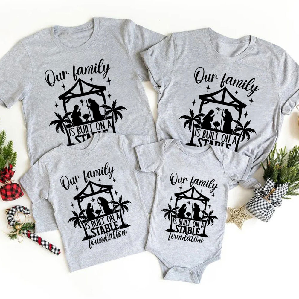 Our Family Is Built on a Stable Foundation Family Matching Shirts