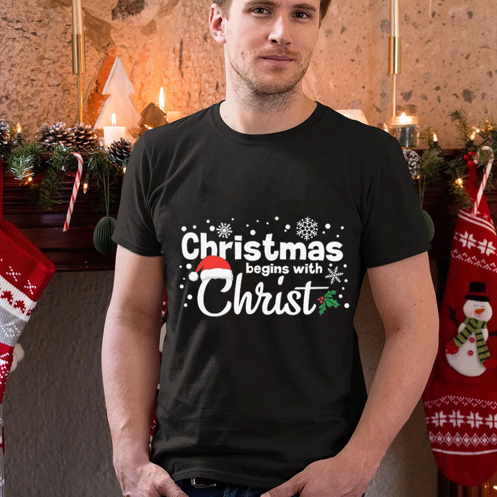 Christmas Begins with Christ T-Shirt