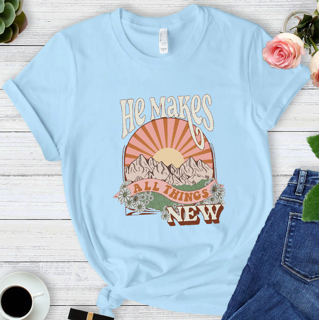 He Makes All Things New Comfort Colors T-Shirt