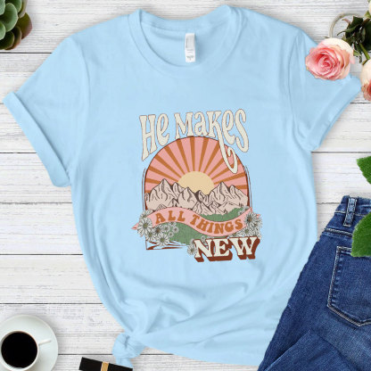 He Makes All Things New Comfort Colors T-Shirt