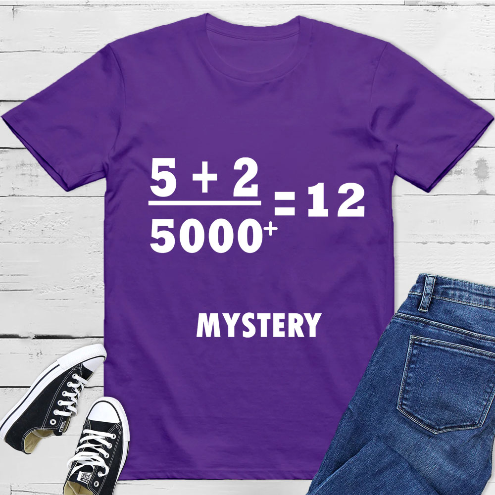 5 +2 Divided by 5000+ = 12 Mystery Jesus T-shirt