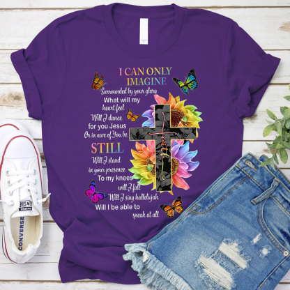 I Can Only Imagine Christian Lyric Shirt