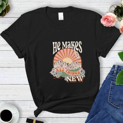 He Makes All Things New Comfort Colors T-Shirt