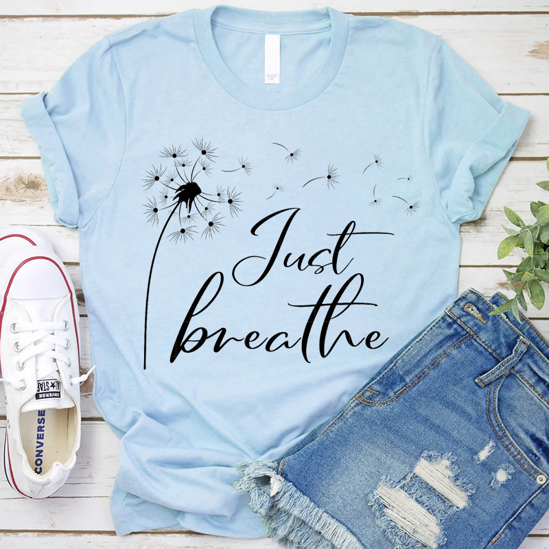Just Breathe Shirt