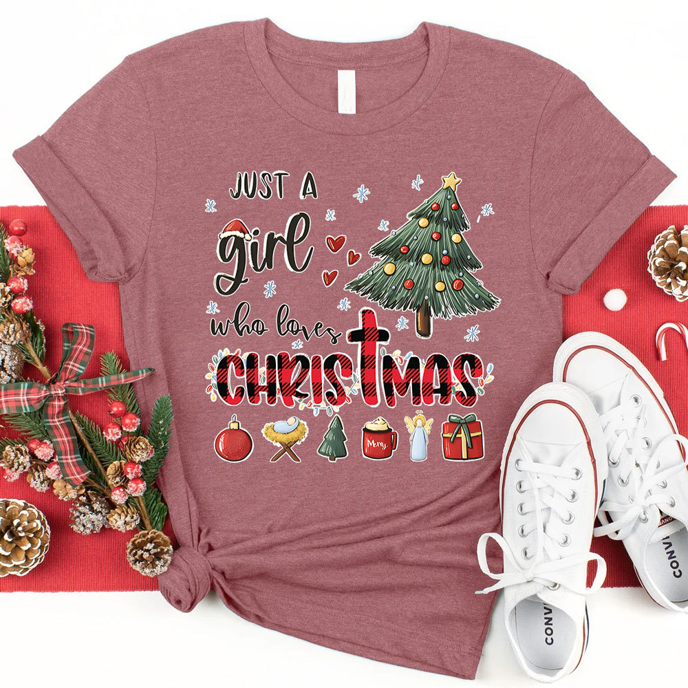 Christmas Just a Girl Who Loves Christ Mas T-Shirt