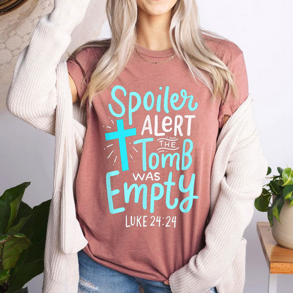 Spoiler Alert Tomb Was Empty Easter Religious Christian Shirt