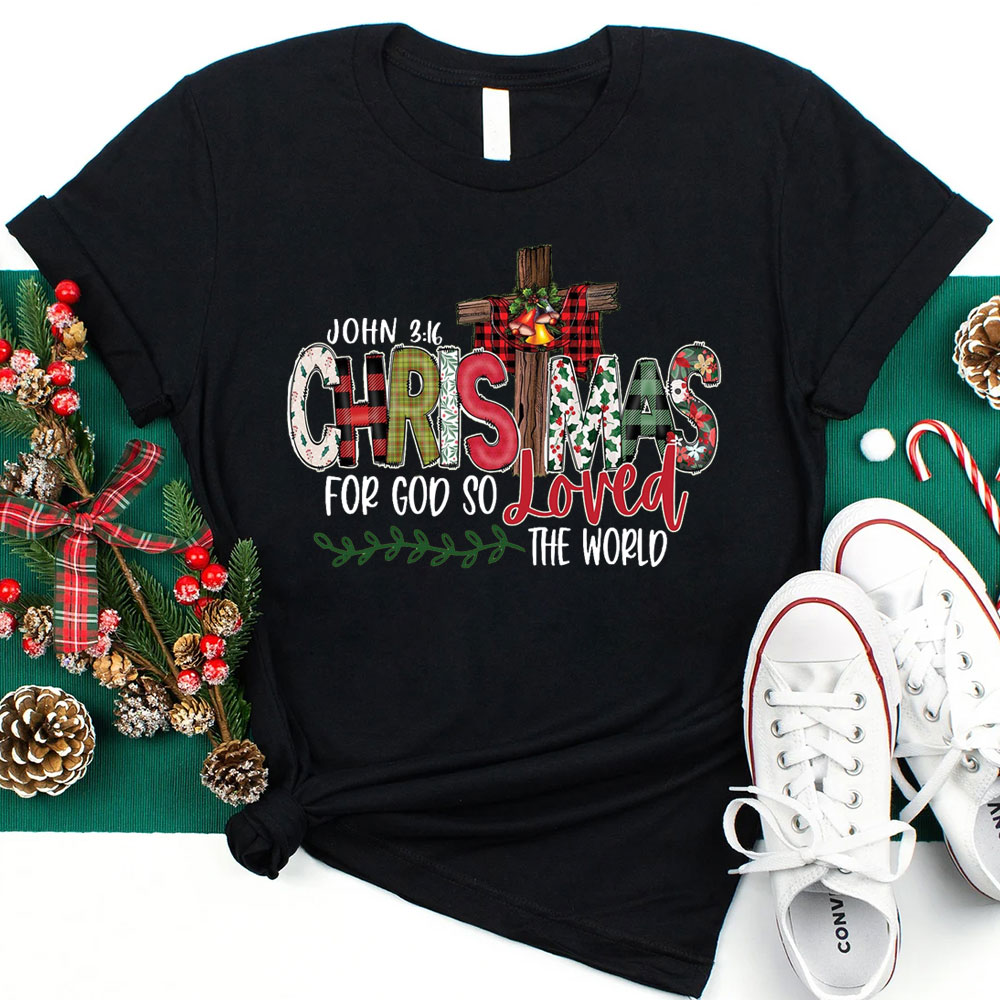 For God So Loved the World Christmas T-Shirt