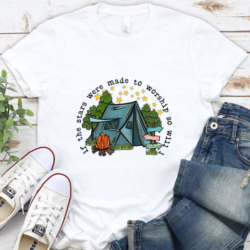 If the Stars Were Made to Worship So Will I Shirt