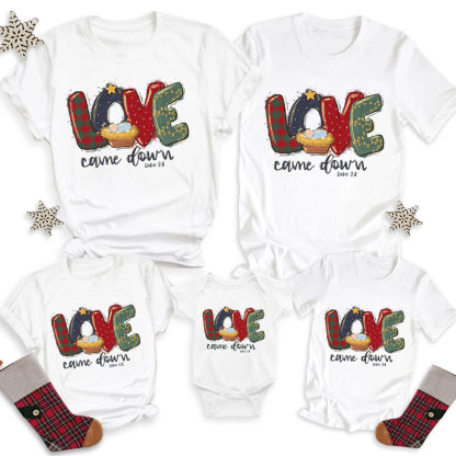 Love Came Down Christian Christmas Family Matching Shirts
