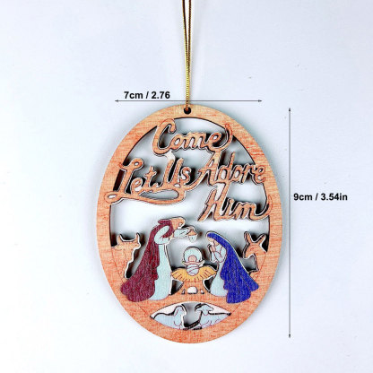 Come Adore Him Nativity Christmas Ornament