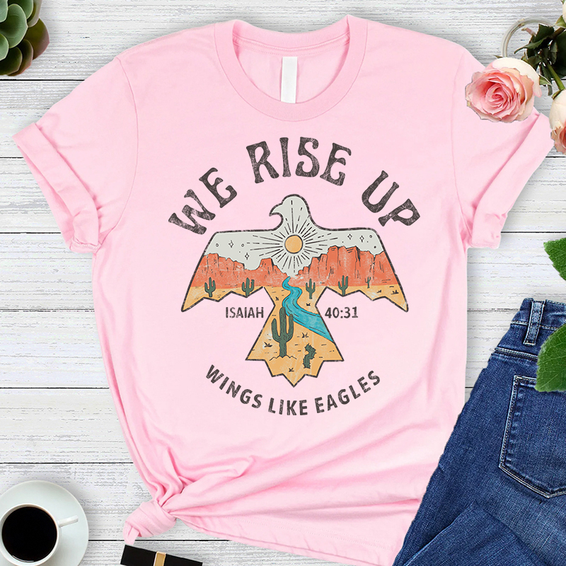 We Rise up Wings Like Eagles T-shirt