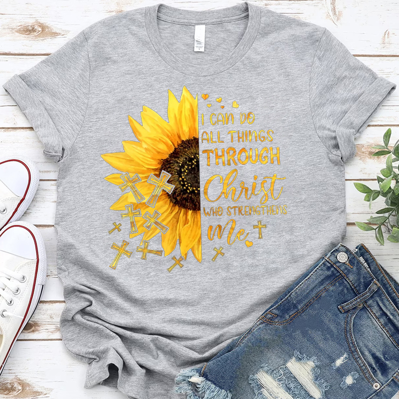 I Can Do All Things Through Christ Who Strengthens Me Sunflower Tee