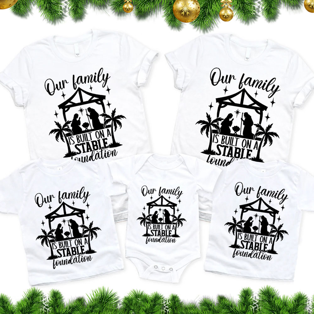 Our Family Is Built on a Stable Foundation Family Matching Shirts