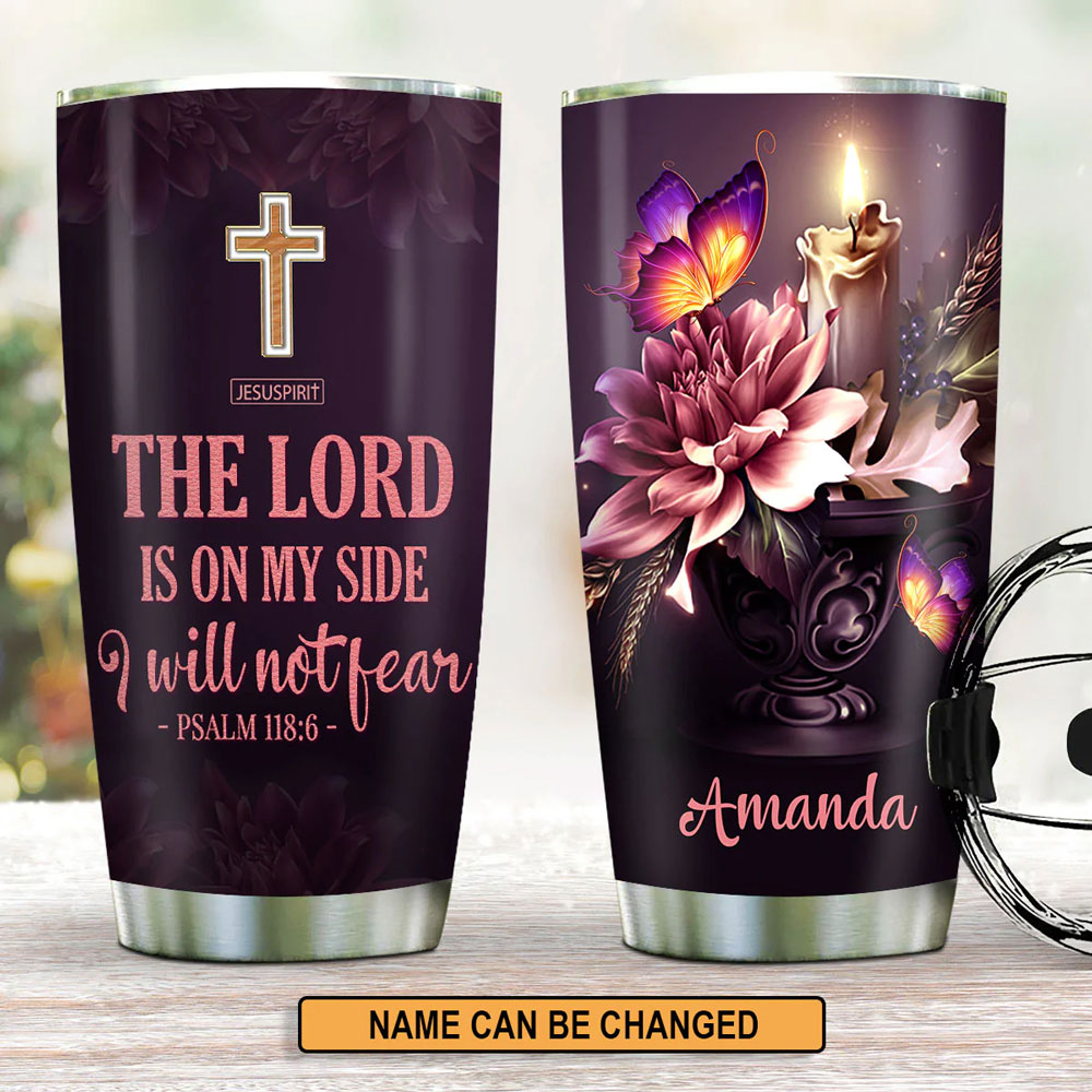 Personalized I Will Not Fear Tumbler