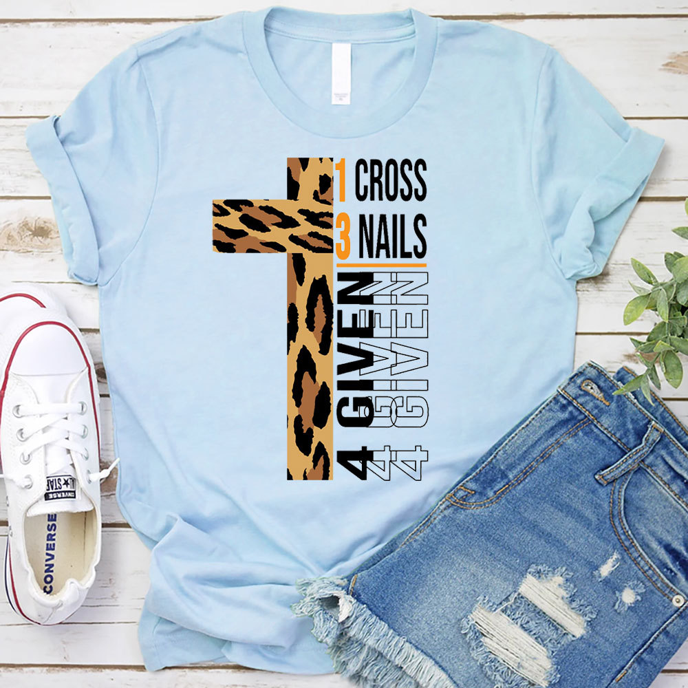 1 Cross 3 Nails 4 given T-Shirt